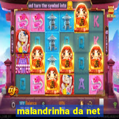 malandrinha da net